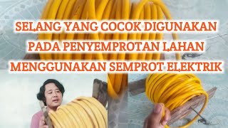 selang yang digunakan untuk menyemprot menggunakan semprot elektrik