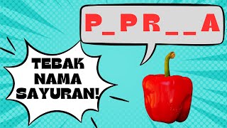 BERMAIN TEBAK NAMA SAYURAN BAHASA INDONESIA UNTUK ANAK-ANAK/PAUD/TK/SD (PART 2)