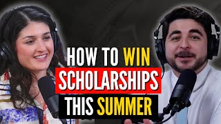 How to WIN scholarships this summer!