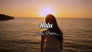 Halu - Feby Putri (Lirik) 🎵LAGU POP INDONESIA GALAU