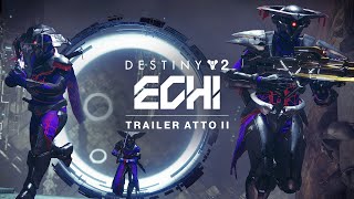 Destiny 2: Echi | Trailer atto II [IT]