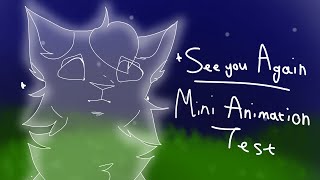 See you again | mini test animation