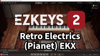 Toontrack EZkeys 2 with Retro Electrics (Pianet) EKX All Presets DEMO