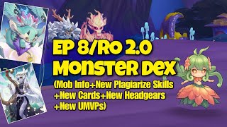 EP 8/RO 2.0 Monster Dex (Mob, Gear,  & Card Info+ New Headgears+ Plagiarize Skills+New UMVPs)