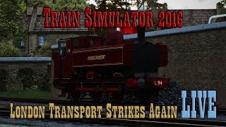 Train Simulator 2016: London Transport Stikes Again LIVE