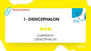 Diencephalon | CHAPTER#9- DIENCEPHALON.