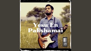 Yesu En Pakshamai (feat. Anand Narayanan)