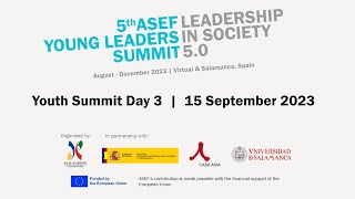 5th ASEF Young Leaders Summit (ASEFYLS5) | Youth Summit Day 3 | 15 September 2023