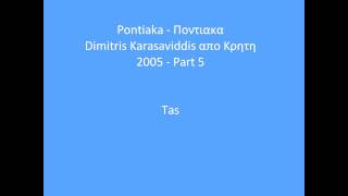 Pontiaka Karasavvidis - Part 5 - Tas Ποντιακα