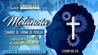 Pastor William Guevara | Metanoia Cambio de Forma de Pensar  | Domingo 14 de Abril, 2024