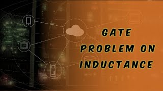 Inductance problem on Gate||DP education