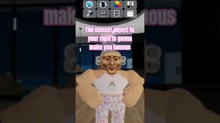 The closest object to your right is gonna make you famous #trending #funny #brookhaven #roblox