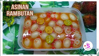 ASINAN RAMBUTAN | PEDAS, MANIS, ASAM, SEGAR