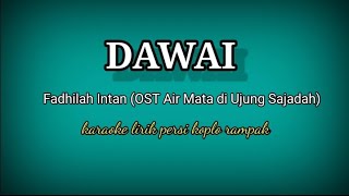 DAWAI-FADHILAH Intan karaoks lirik persi koplo rampak@ REYVANS MUSIC