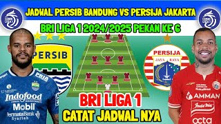 JADWAL PERSIB VS PERSIJA JAKARTA - BRI LIGA 1 PEKAN KE 6 - JADWAL PERSIB - KABAR PERSIB - PERSIB