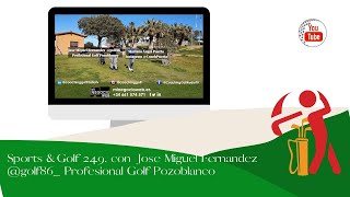 249 SPORTS AND GOLF TODO LO QUE HACER Y NO HACER EN UN CAMPEONATO GOLF JOSE MIGUEL FDZ POZOBLANCO