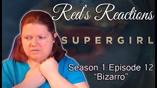 Supergirl S01E12: Bizarro | Reaction | Part 2