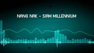 NANG NAK - SIAM MILLENNIUM