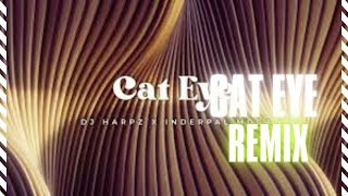 Cat Eye | DJ Harpz | Inderpal Moga | Remix | New Punjabi Song 2022