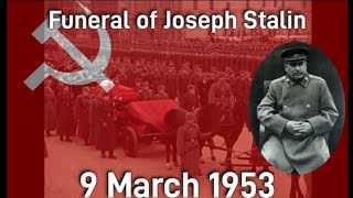 (Remastered) Soviet Anthem | Funeral of Joseph Stalin (9 March 1953)