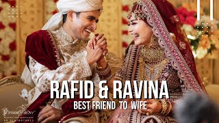 RAFID & RAVINA |  WEDDING  |  BEST FRINED BECOMES WIFE  |  CINEMATOGRAPHY BY DREAM WEAVER