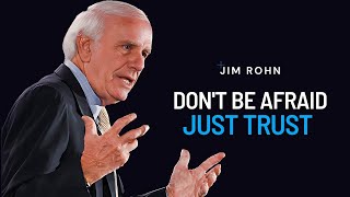 Don't Fear Just Believe | Jim Rohn Powerful Motivational Speech