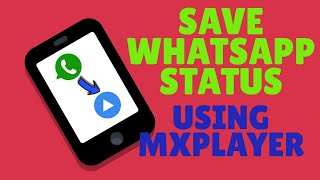 How To Save WhatsApp Status in MX Player on Android Phone