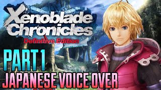 Xenoblade Chronicles Definitive Edition Japanese Voice Over Gameplay Part 1 (NO COMMENTARY)