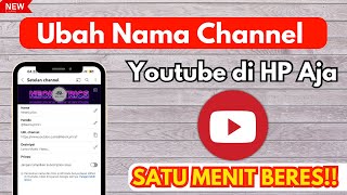 CARA UBAH NAMA CHANNEL YOUTUBE DI HP TERBARU 2024 #caraubahnamachannel