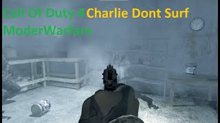 Charlie Dont Surf / Call Of Duty 4 Modern Warfare