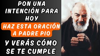 ✨🙏 HAZ ESTA ORACIÓN A PADRE PIO HOY 🙏✨¡PON TU INTENCIÓN Y MIRA CÓMO SE CUMPLE! 🌟🔮