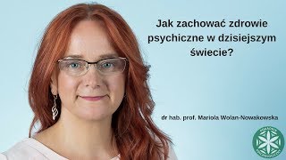 Jak zachować zdrowie psychiczne w dzisiejszym świecie?