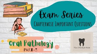 Exam Series -10 Oral Pathology |Part-3| Chapterwise Important Questions in Exam POV..!!