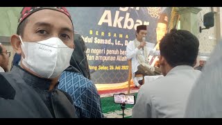 TABLIGH AKBAR UST.ABDUL SOMAD (UAS) Di Masjid HABIB AHMAD AlKAF, TANJUNG SELOR,BULUNGAN_24 JULI 2022