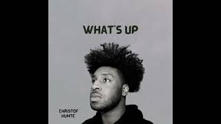 Christof Hunte - What’s Up (Official Audio)