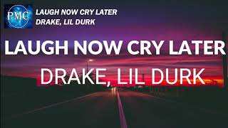 Drake - Laugh Now Cry Later (Lyrics) ft. Lil Durk