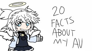 20 facts about my AU|capcut|gacha club|My AU|