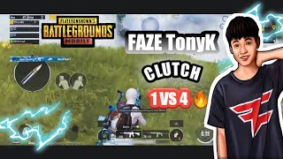 FaZe TonyK CLUTCH 1 VS 4 🔥 || PUBG MOBILE