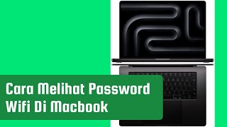 Cara Melihat Password Wifi Di Macbook