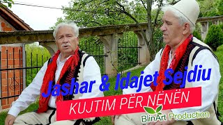 Jashar & Idajet Sejdiu  - Kujtim per Nenen (Official Video)