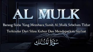 Bacaan Lembut Surat Al Mulk سورة الملك untuk Melepaskan Penat, Penenang hati dan Pikiran