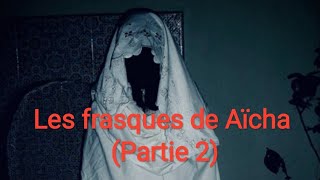 Les Frasques de Aïcha (partie 2)