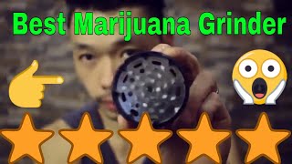 Best Marijuana Grinder