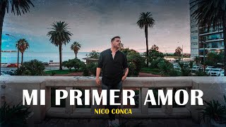 Nico Conca - Mi Primer Amor (Video Oficial)