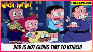 Ninja Hattori | Full Episode | Dad is not giving time to Kenichi