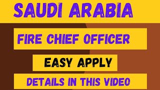 Fire Chief officer for Saudi arabia