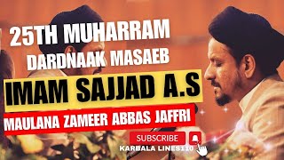 Dardnaak Masaeb Imam Sajjad (a.s) - Maulana Zameer Abbas Jaffri