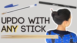 How To Put Your Hair Up With Any Stick