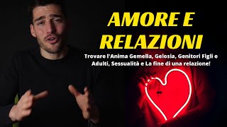 Amore e Relazioni: Anima gemella, Gelosia, Sessualità - Corso: Sicurezza e Autostima: Lezione 25