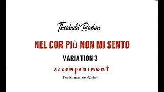 Th  Boehm  Nel Cor Più  Non Mi Sento/ accompaniment Variation 3